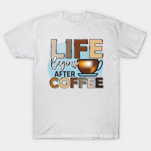 Life Begins After Coffee T-Shirt